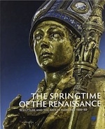 The Springtime of the Renaissance: Sculpture and the Arts in Florence, 1400-60